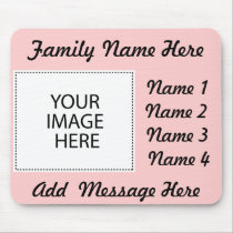 Add Your Own Image Or Text mousepads
