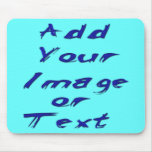 Add Your Own Image or Text