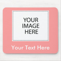 Add Your Own Image Or Text mousepads