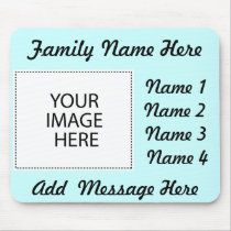 Add Your Own Image Or Text mousepads