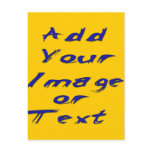 Add Your Own Image or Text