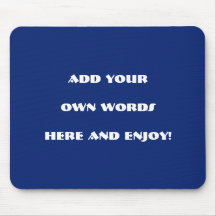 Add your  own words, design your own mousepads