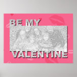 ADD Your Photo Be My Valentine Frame - Pink Lips Posters