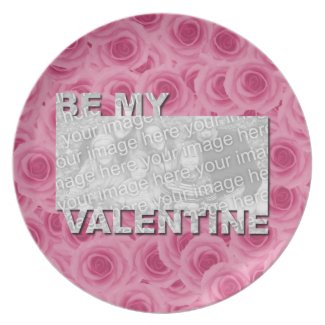 ADD Your Photo Be My Valentine Frame - Pink Roses plate
