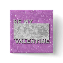 ADD Your Photo Be My Valentine Frame - Purple Hear Pinback Button