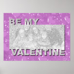 ADD Your Photo Be My Valentine Frame - Purple Hear Poster