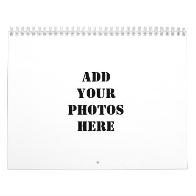 Add your photos here wall calendars by makesomething
