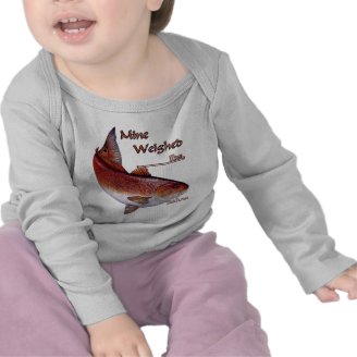 Add your weight-Redfish Tshirts
