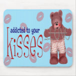 Addicted 2 Your Kisses mousepads