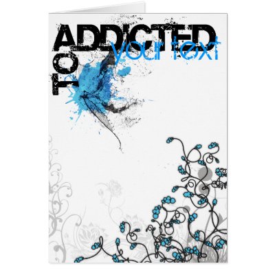 Addicted Card by studioaraminta