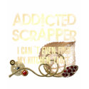 Addicted Scrapper t-shirts