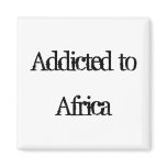 Addicted to Africa Refrigerator Magnet