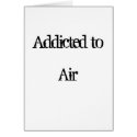 Addicted to Air