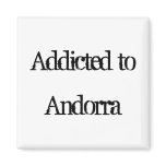 Addicted to Andorra Fridge Magnets