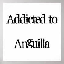Addicted to Anguilla Posters