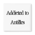 Addicted to Antilles Refrigerator Magnets