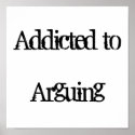 Addicted to Arguing