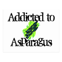 Addicted to Asparagus Post Card
