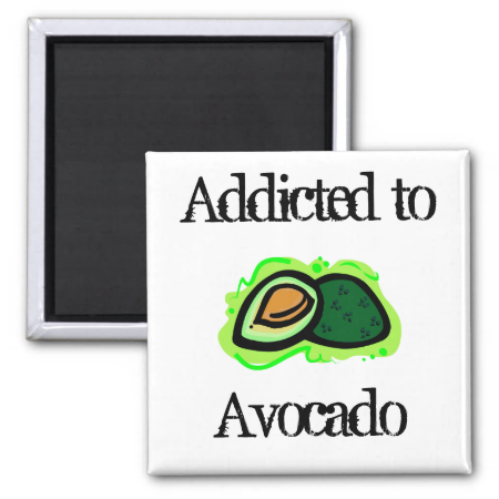 Addicted to Avocado Refrigerator Magnets