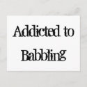 Addicted to Babbling
