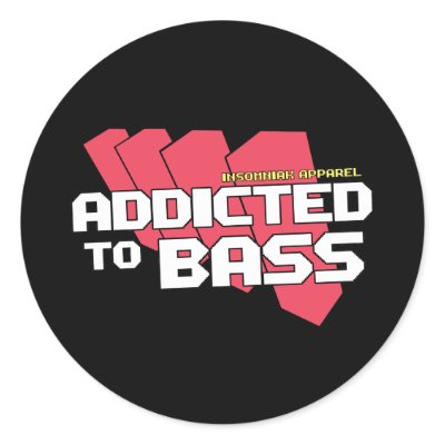 Addicted to Bass Stickers by insomniak