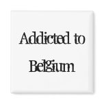 Addicted to Belgium Refrigerator Magnet