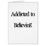 Addicted to Believing Card