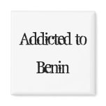 Addicted to Benin Refrigerator Magnets