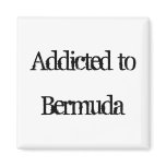Addicted to Bermuda Fridge Magnets