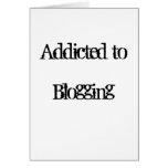 Addicted to Blogging Greeting Card