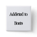 Addicted to Boats