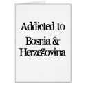 Addicted to Bosnia & Herzegovina