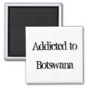 Addicted to Botswana