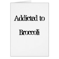 Addicted to Broccoli Cards