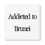 Addicted to Brunei Magnet