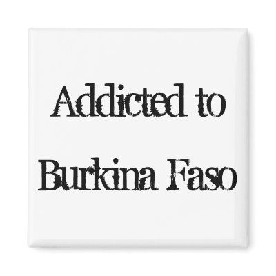 Addicted to Burkina Faso Refrigerator Magnet by addictedto