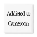 Addicted to Cameroon Magnet