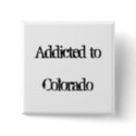 Addicted to Colorado