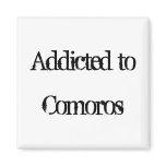 Addicted to Comoros Fridge Magnet