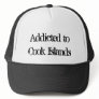 Addicted to Cook Islands Trucker Hats