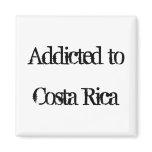 Addicted to Costa Rica Refrigerator Magnets