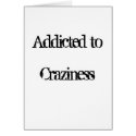 Addicted to Craziness
