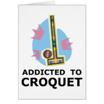 Addicted To Croquet Greeting Card