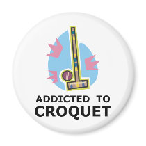 Addicted To Croquet Fridge Magnet