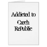 Addicted to Czech Republic Greeting Cards