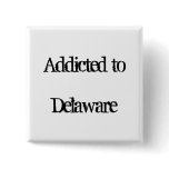 Addicted to Delaware Pin
