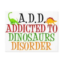 Addicted to Dinosaurs Disorder Post Cards