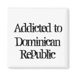Addicted to Dominican Republic Magnets