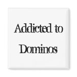 Addicted to Dominos Fridge Magnets