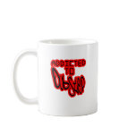 Addicted to Dubstep Coffee Mug